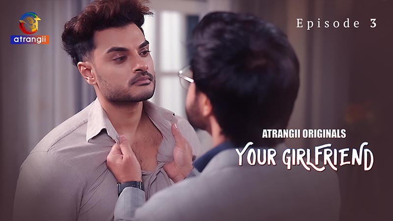 Your Girlfriend - Part 1 | Season 01 | Episode 03